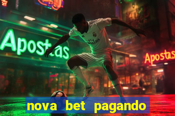 nova bet pagando no cadastro